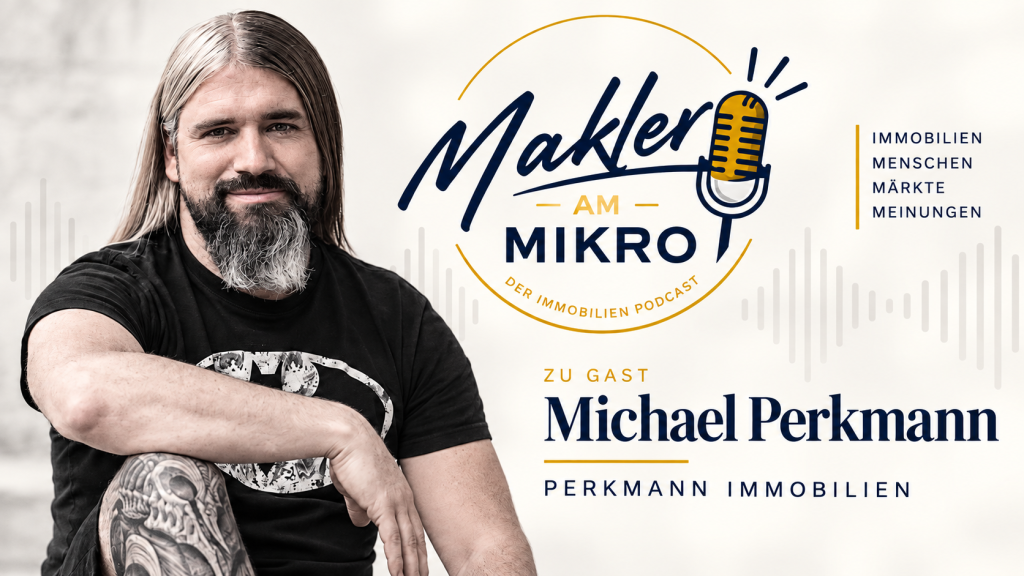 Makler Mikro Podcast mit Michael Perkmann